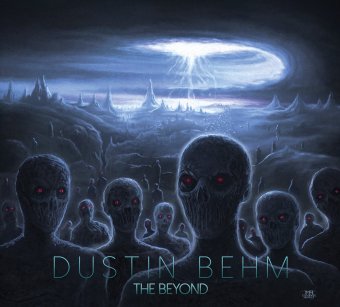 Dustin Behm The Beyond